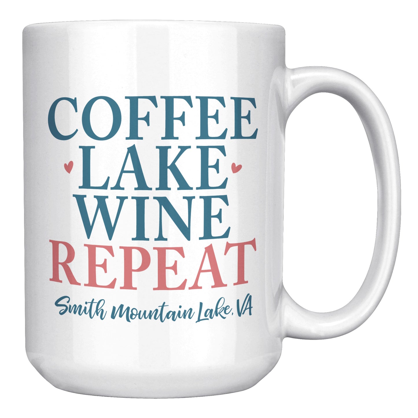 Coffee Lake Wine Repeat - Smith Mountain Lake Funny Coffee Mug
