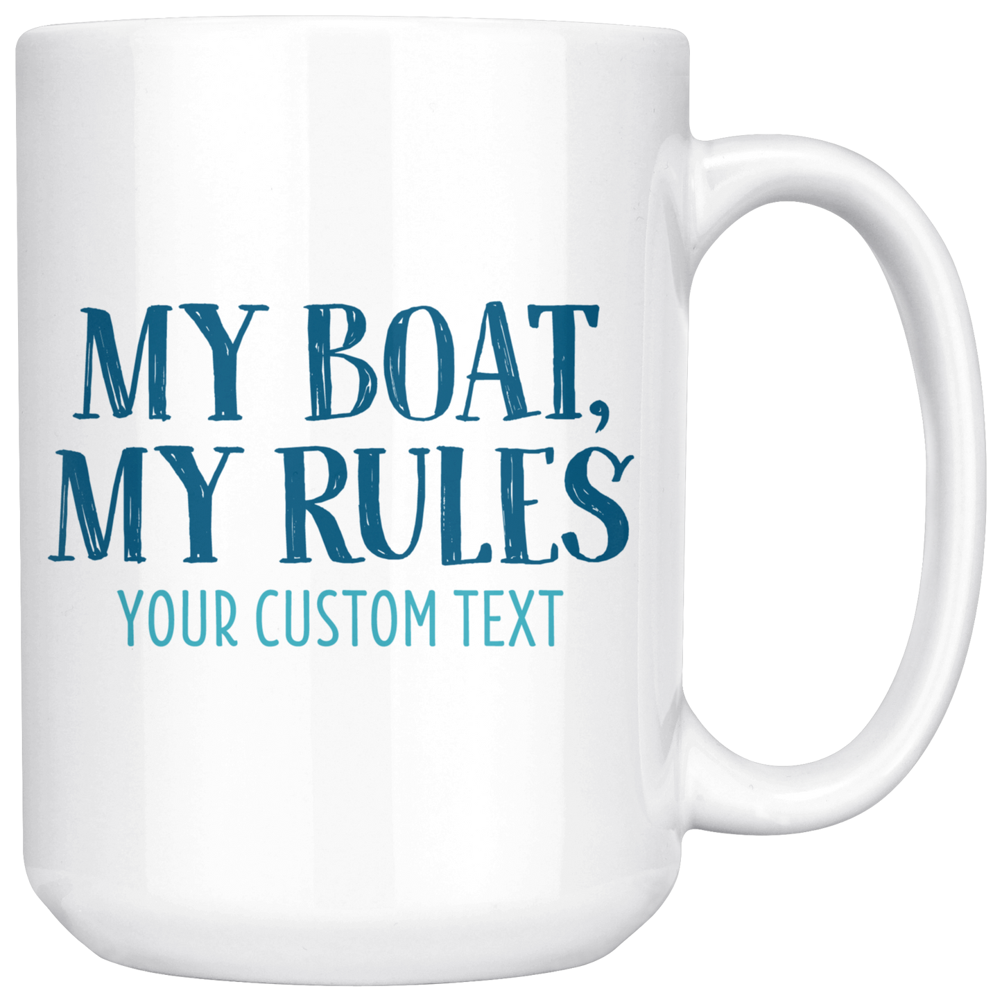 My Boat, My Rules Custom Coffee Mug