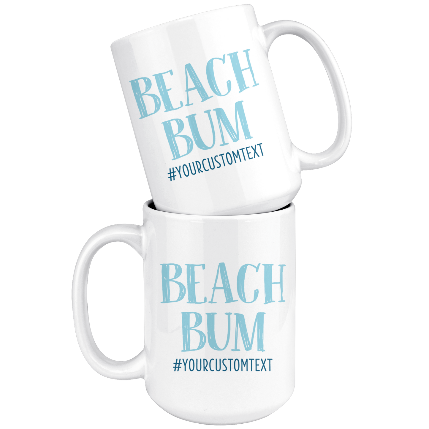 Beach Bum Custom Coffee Mug - 11oz or 15oz
