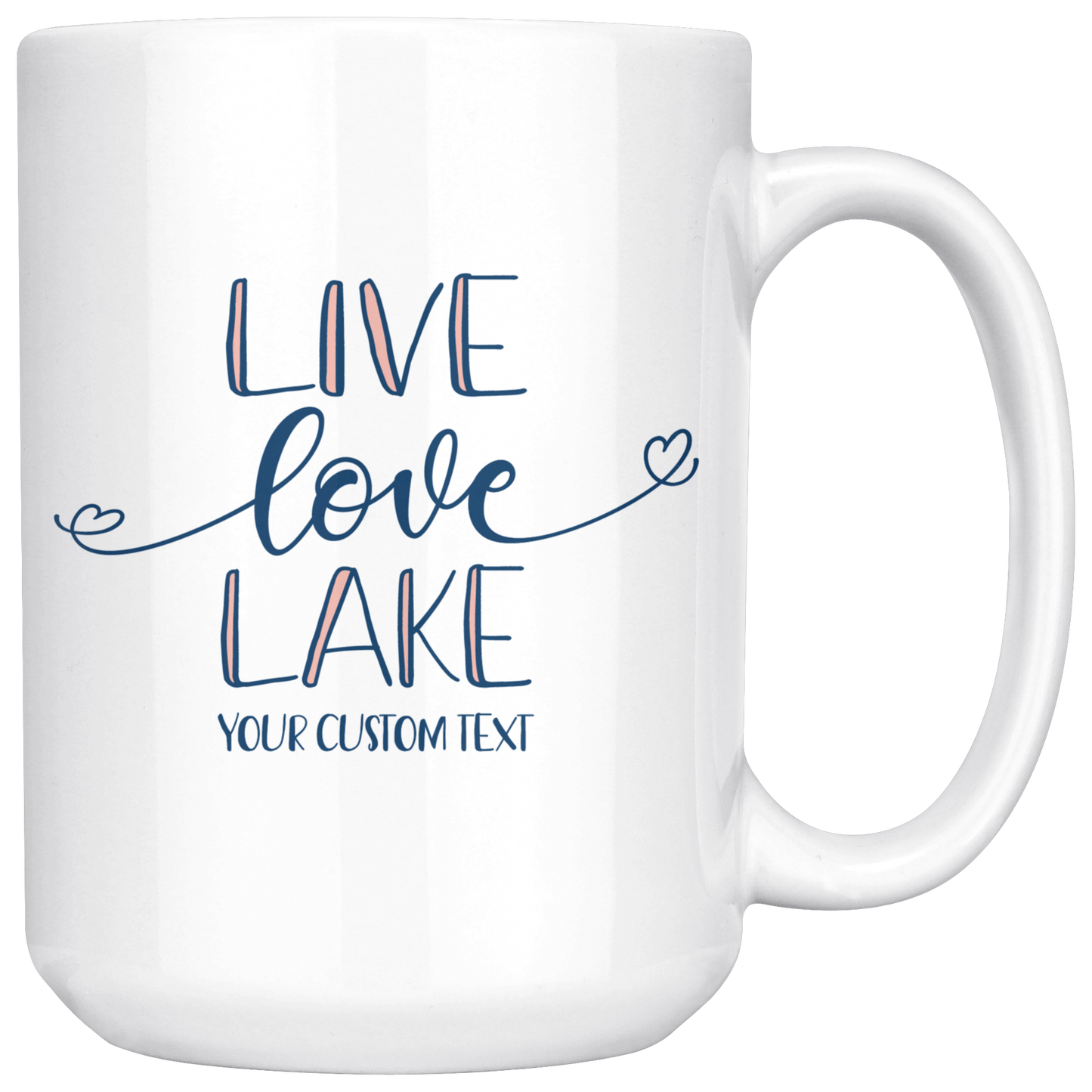 Live Love Lake Custom Coffee Mug