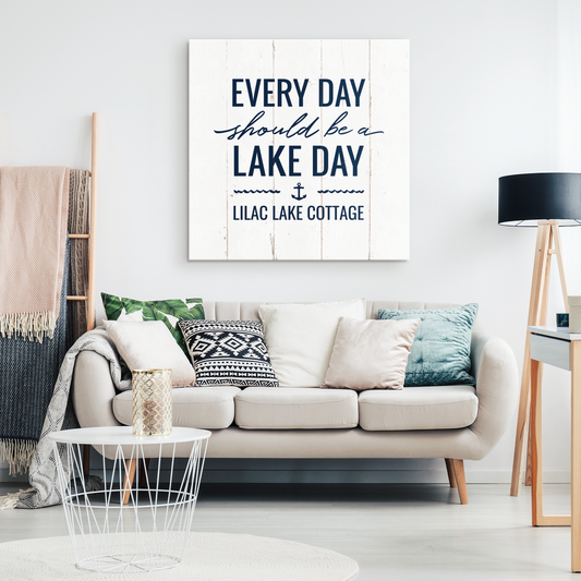 Every Day Should Be A Lake Day - Custom Canvas Square Lake House Sign
