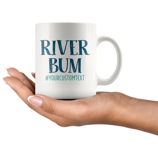 River Bum Custom Coffee Mug - 11oz or 15oz