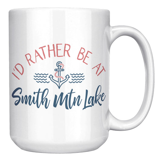 I'd Rather Be At Smith Mountain Lake - Custom Coffee Mug