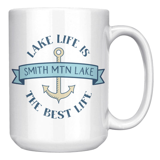 Lake Life is the Best Life - Smith Mountain Lake, VA Coffee Mug