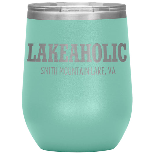 Lakeaholic Smith Mountain Lake - Laser Etched 12oz Wine Tumbler