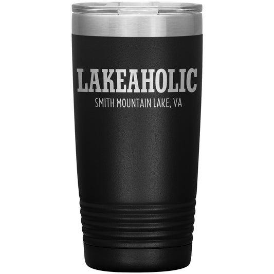 Lakeaholic Smith Mountain Lake - Laser Etched Drink Tumbler