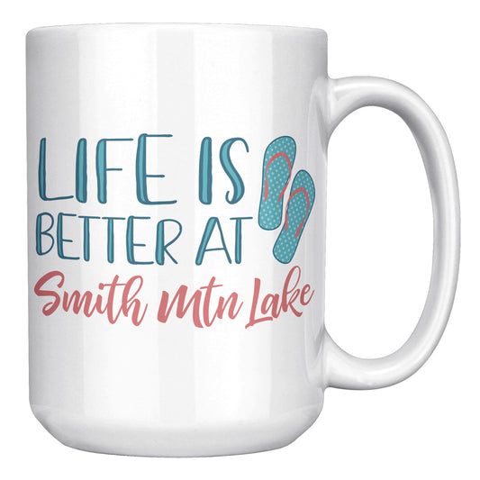 Life Is Better At Smith Mountain Lake - SML Custom Coffee Mug