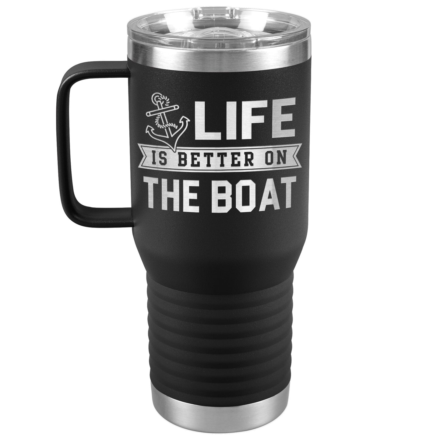 Life Is Better On The Boat Drink Tumbler - Insulated Lake Cup