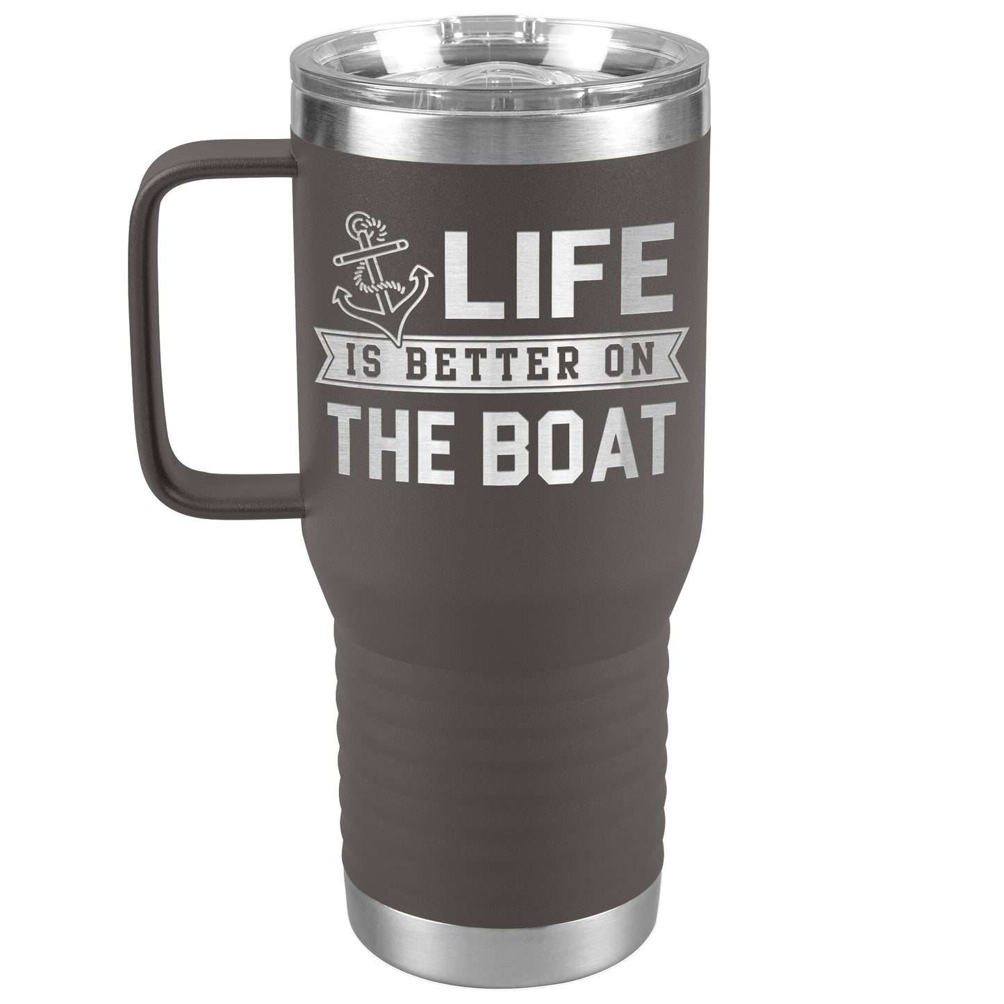 Life Is Better On The Boat Drink Tumbler - Insulated Lake Cup