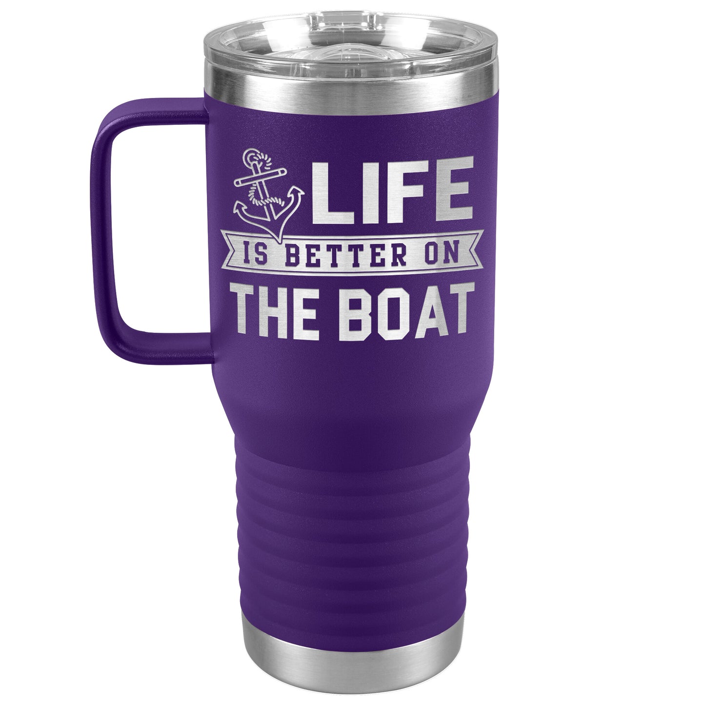 Life Is Better On The Boat Drink Tumbler - Insulated Lake Cup