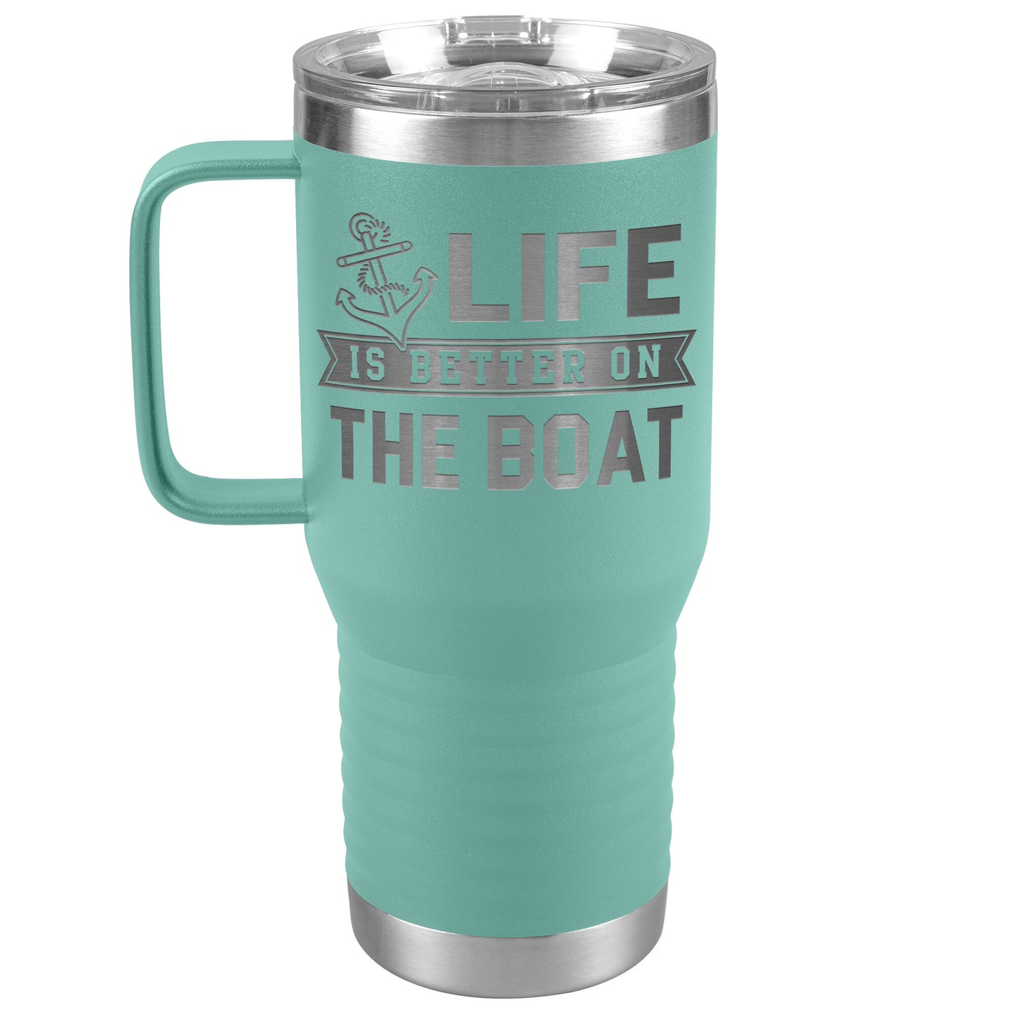 Life Is Better On The Boat Drink Tumbler - Insulated Lake Cup