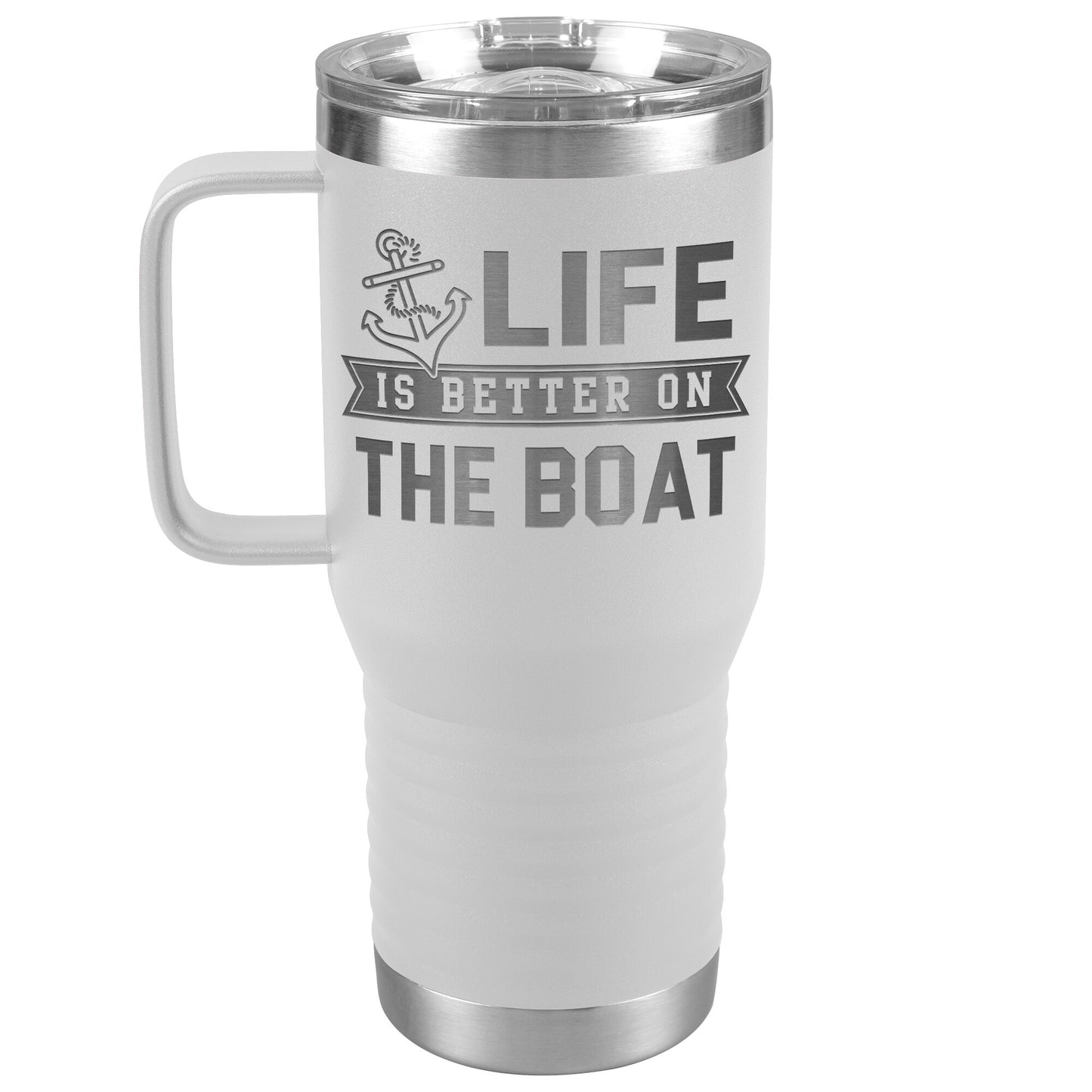 Life Is Better On The Boat Drink Tumbler - Insulated Lake Cup