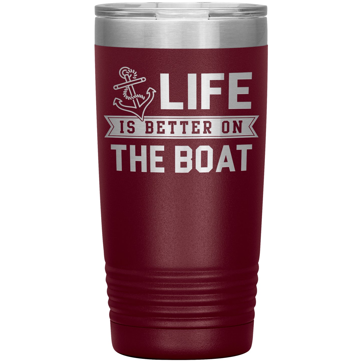 Life Is Better On The Boat Drink Tumbler - Insulated Lake Cup