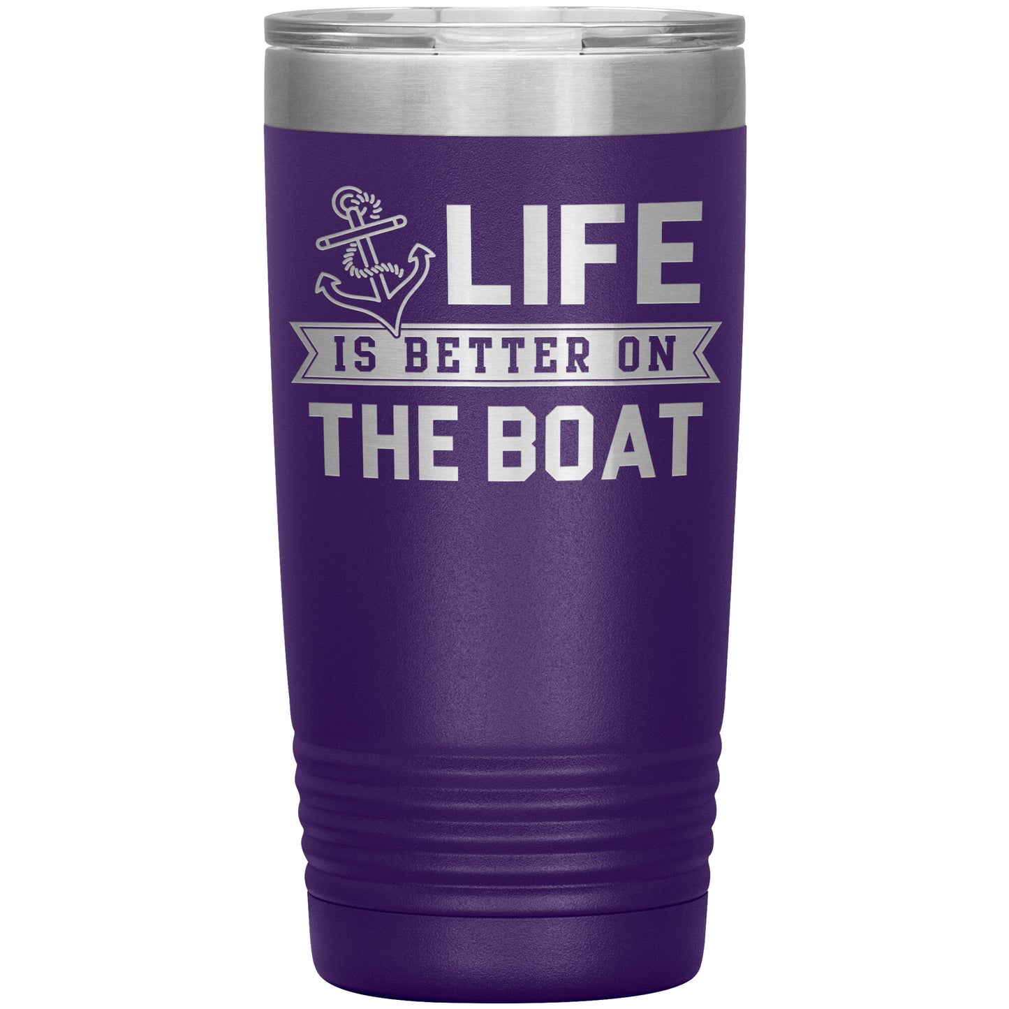 Life Is Better On The Boat Drink Tumbler - Insulated Lake Cup