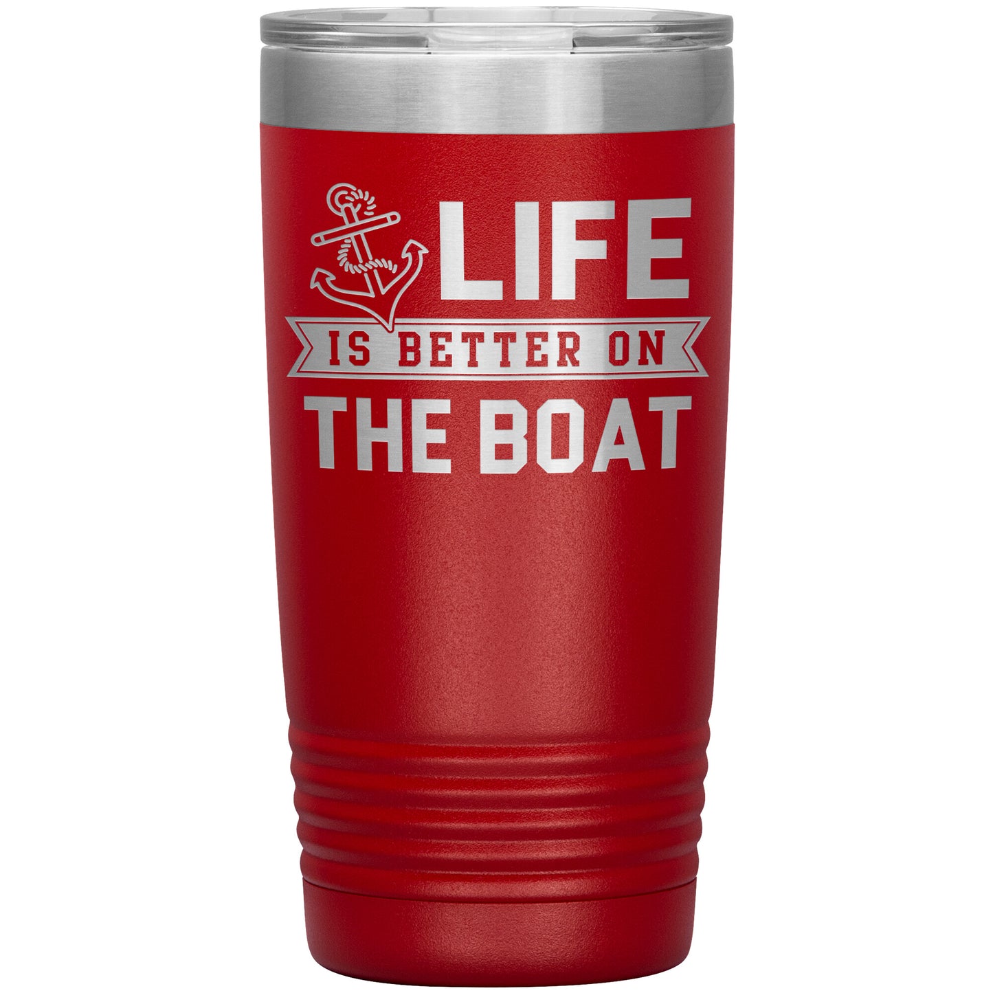 Life Is Better On The Boat Drink Tumbler - Insulated Lake Cup