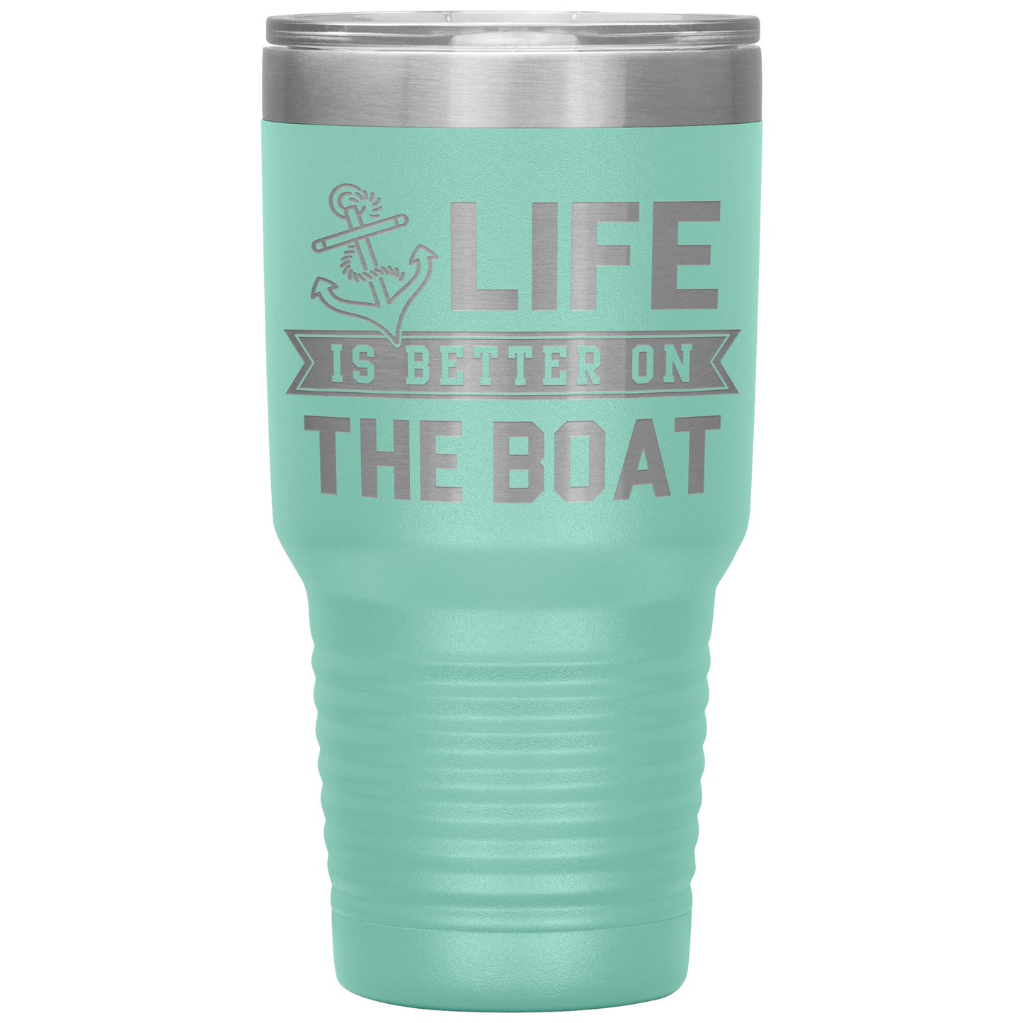 Life Is Better On The Boat Drink Tumbler - Insulated Lake Cup