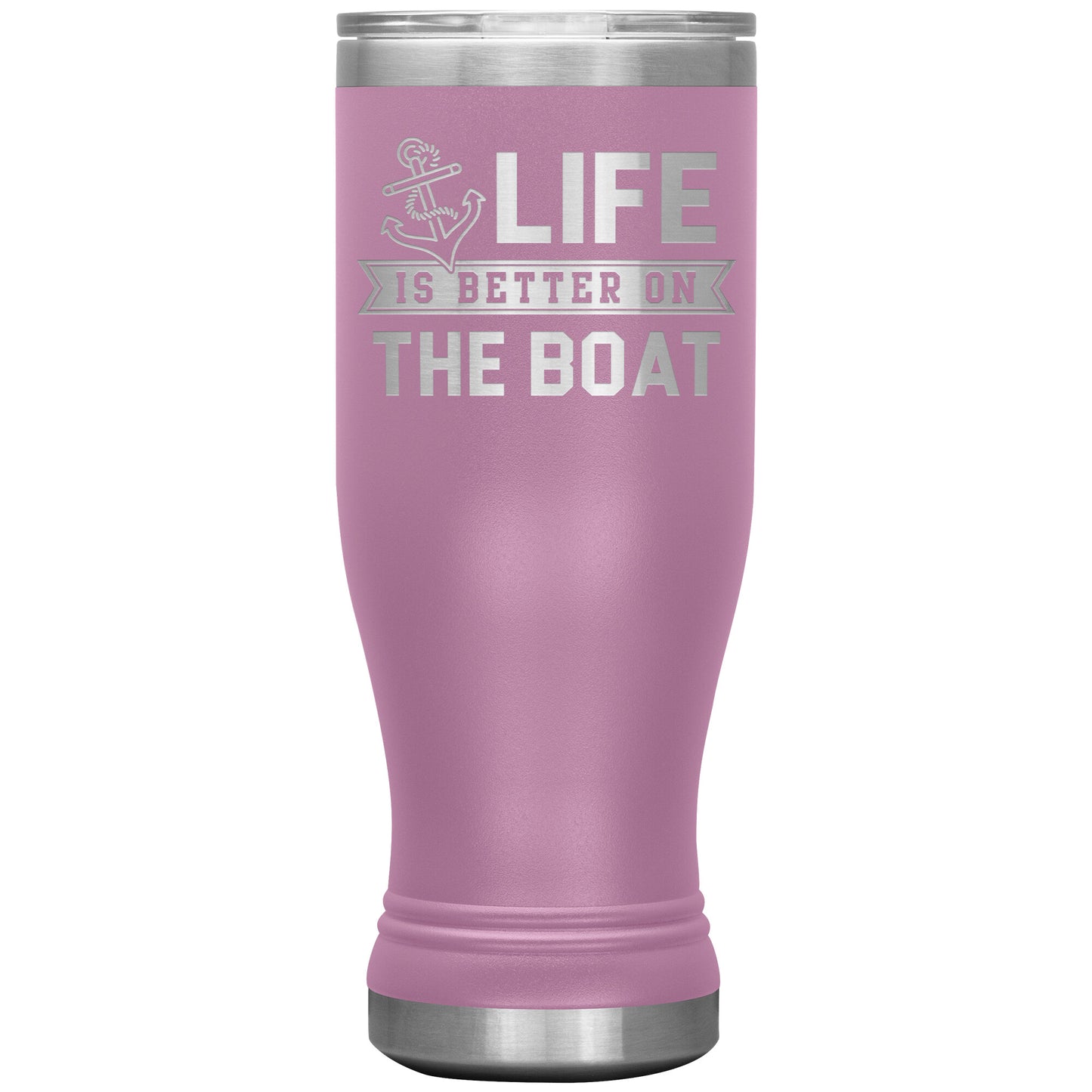 Life Is Better On The Boat Drink Tumbler - Insulated Lake Cup