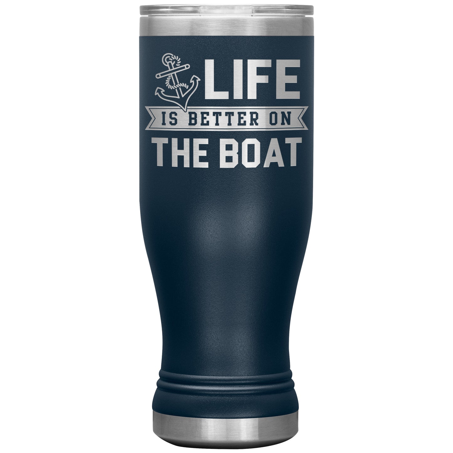 Life Is Better On The Boat Drink Tumbler - Insulated Lake Cup