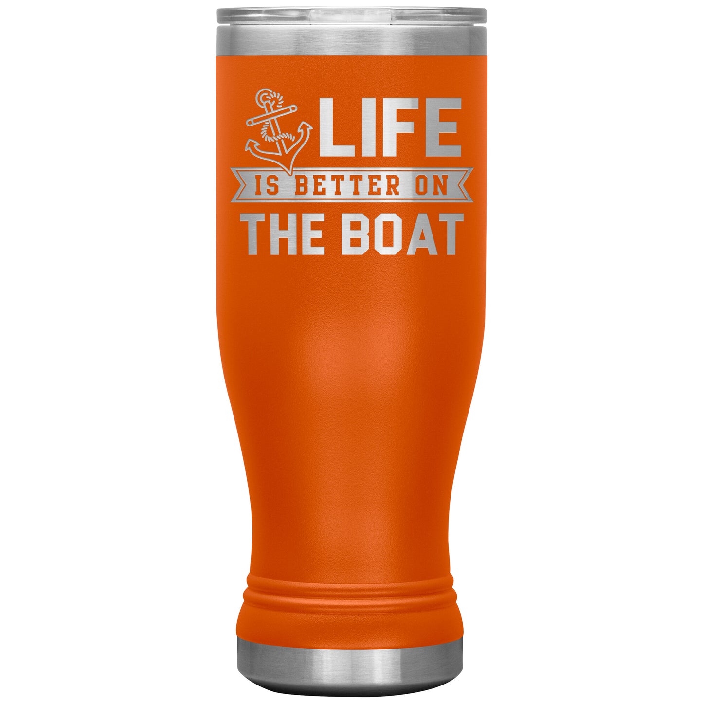Life Is Better On The Boat Drink Tumbler - Insulated Lake Cup