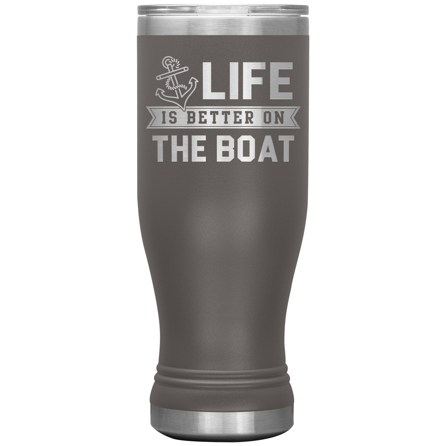 Life Is Better On The Boat Drink Tumbler - Insulated Lake Cup