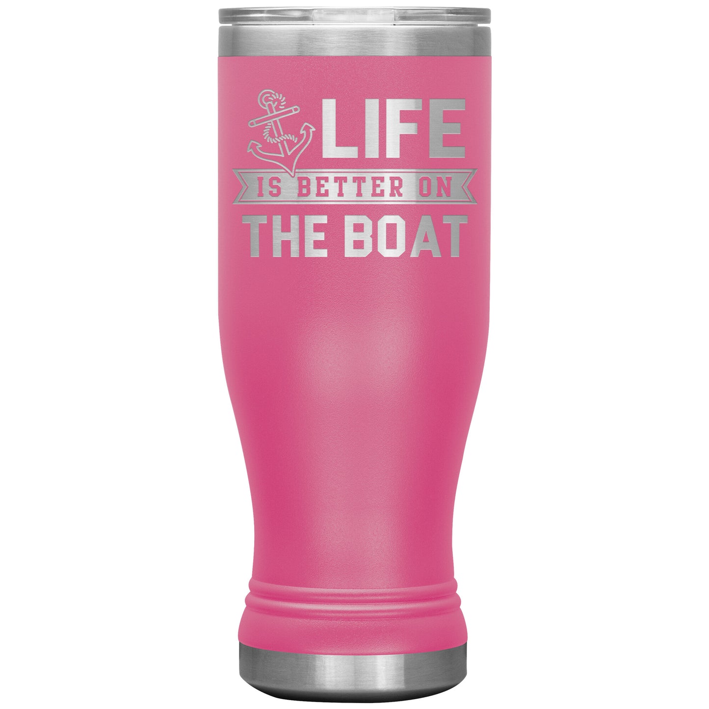 Life Is Better On The Boat Drink Tumbler - Insulated Lake Cup