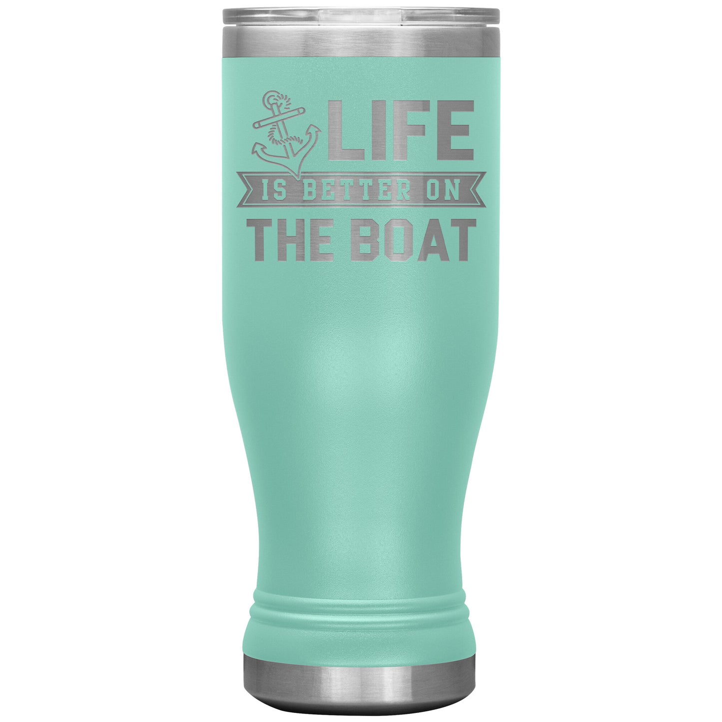 Life Is Better On The Boat Drink Tumbler - Insulated Lake Cup