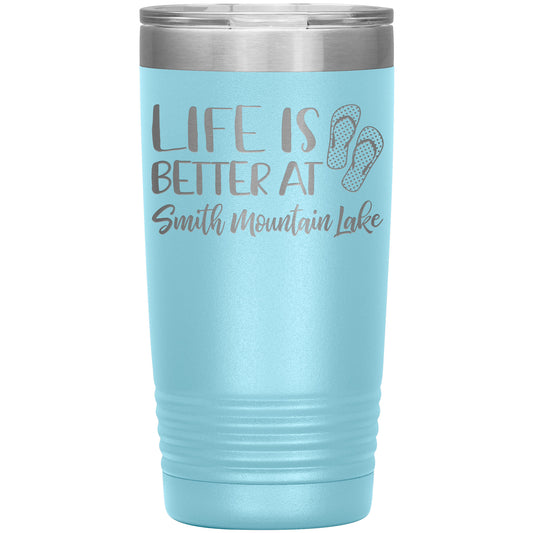 Life is Better at Smith Mountain Lake - Laser Etched Drink Tumbler