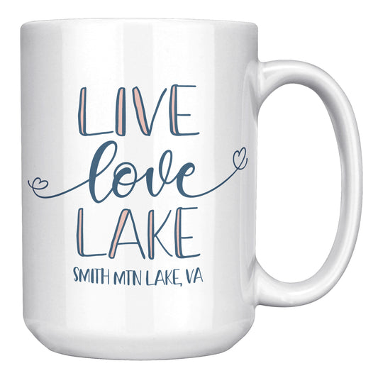 Live Love Lake - Smith Mountain Lake, VA Custom Coffee Mug