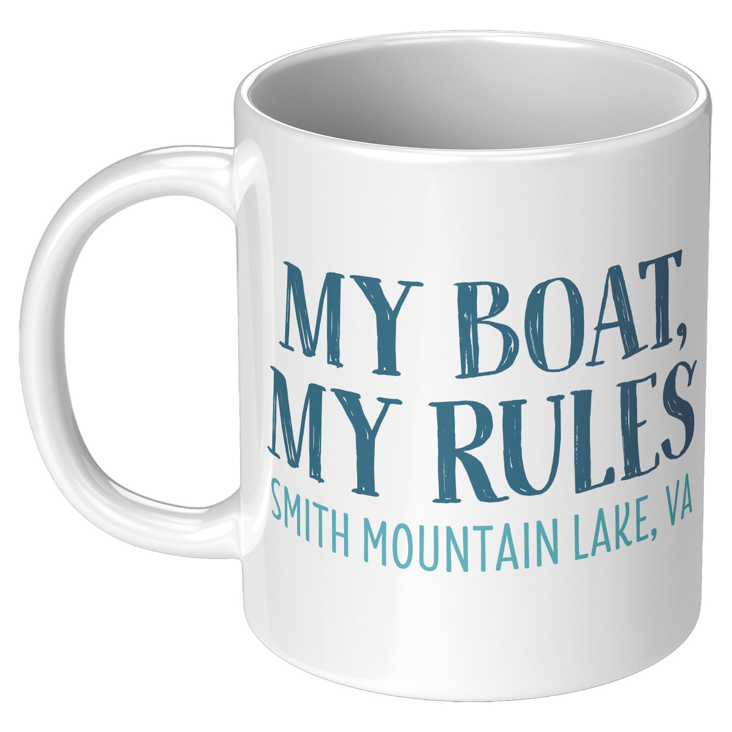 My Boat, My Rules - Smith Mountain Lake, VA Funny Coffee Mug