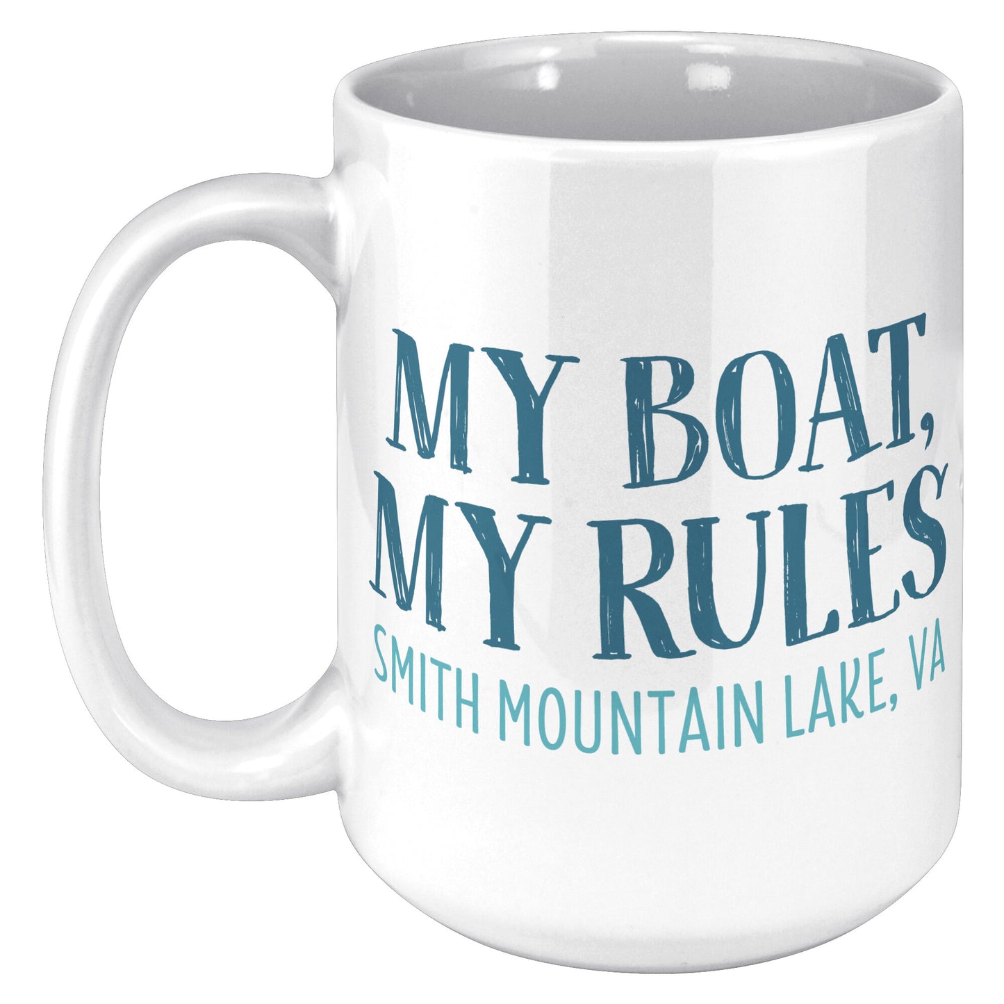 My Boat, My Rules - Smith Mountain Lake, VA Funny Coffee Mug