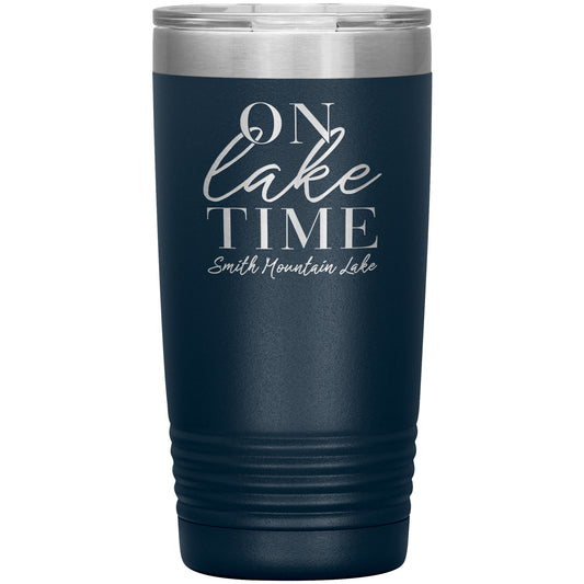 On Lake Time Smith Mountain Lake - Laser Etched Drink Tumbler