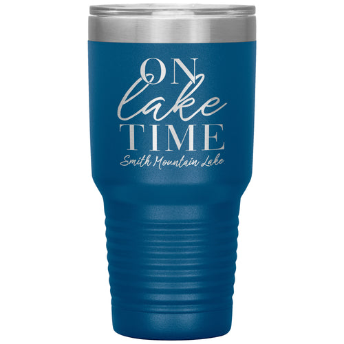 On Lake Time Smith Mountain Lake - Laser Etched Drink Tumbler