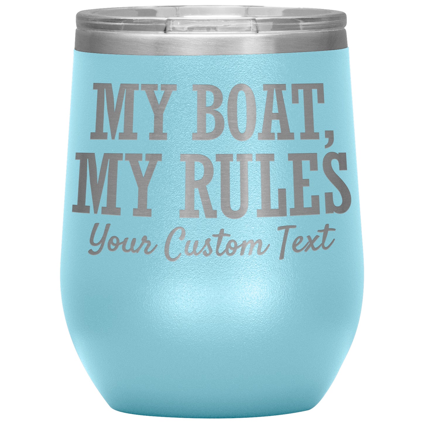 Personalized My Boat My Rules 12oz Wine Tumbler - Stemless Cup