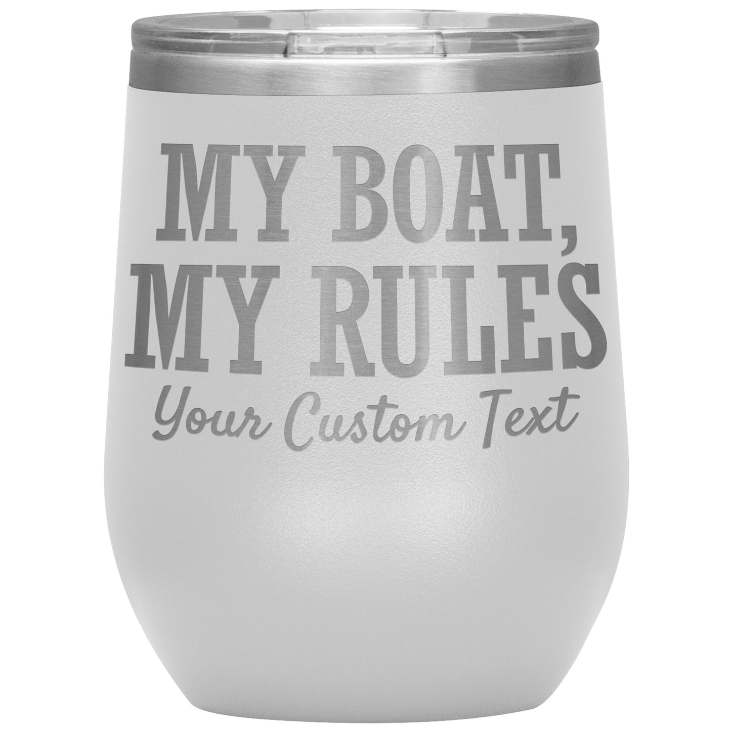 Personalized My Boat My Rules 12oz Wine Tumbler - Stemless Cup