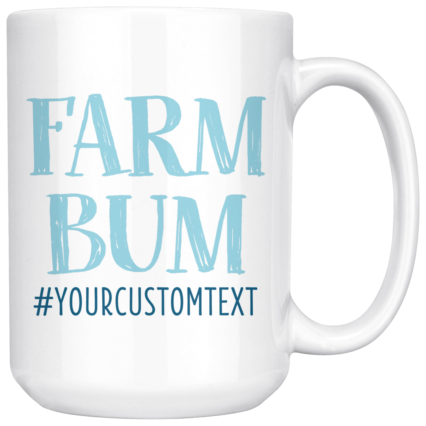 Farm Bum Custom Coffee Mug - 11oz or 15oz