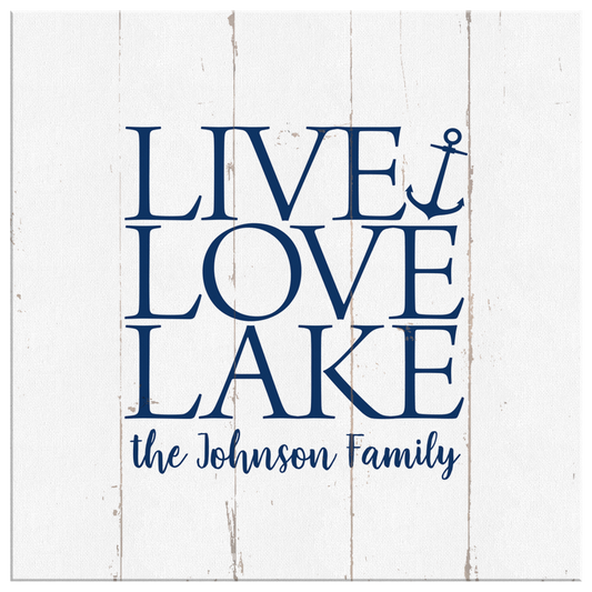 Live Love Lake - Custom Canvas Wall Sign - Lake House Home Decor