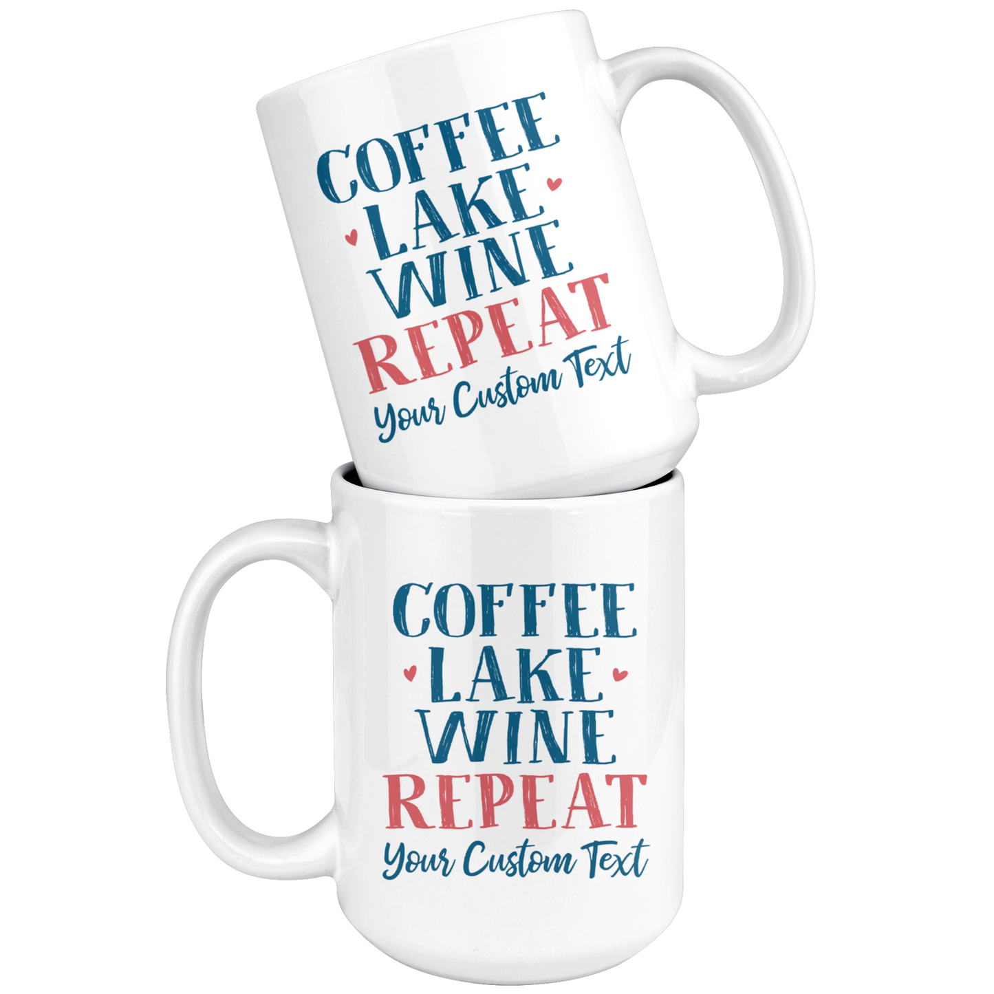 Coffee Lake Wine Repeat Custom Coffee Mug