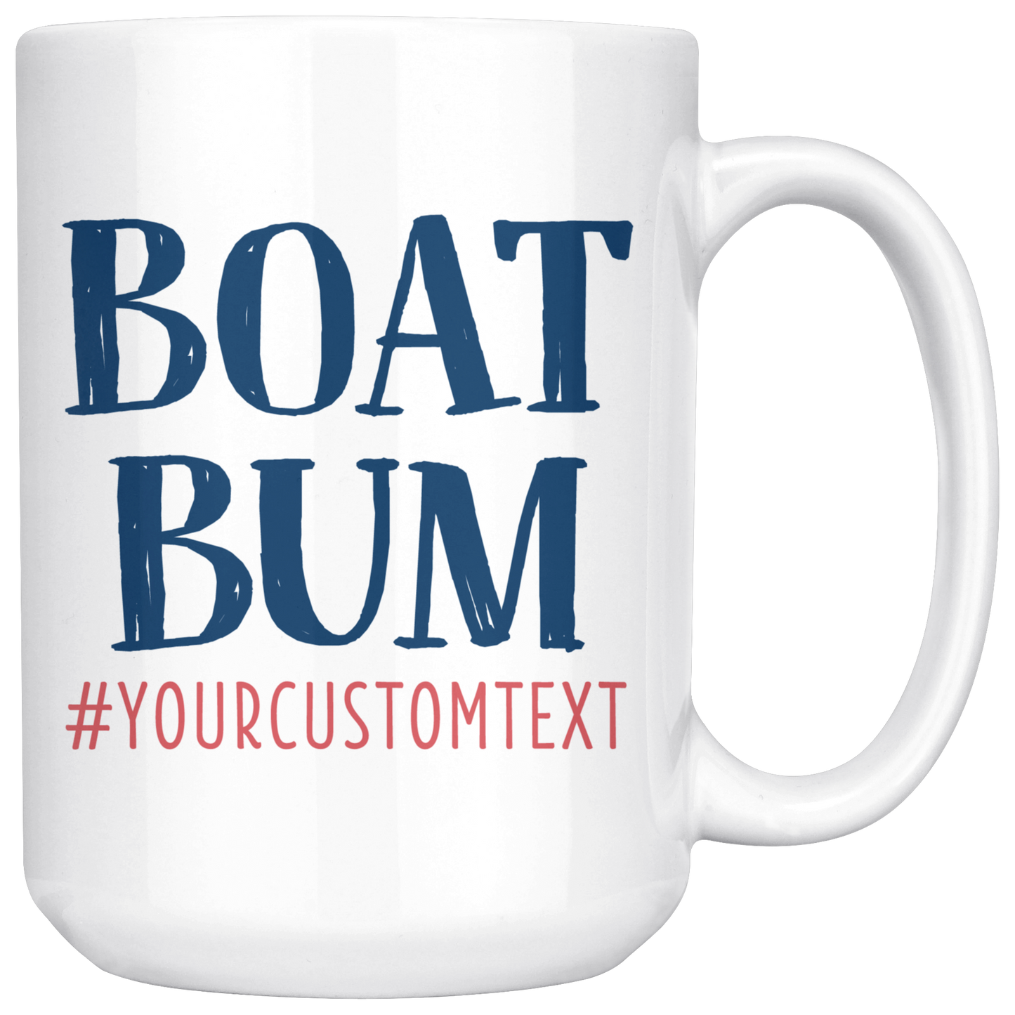 Boat Bum Custom Coffee Mug