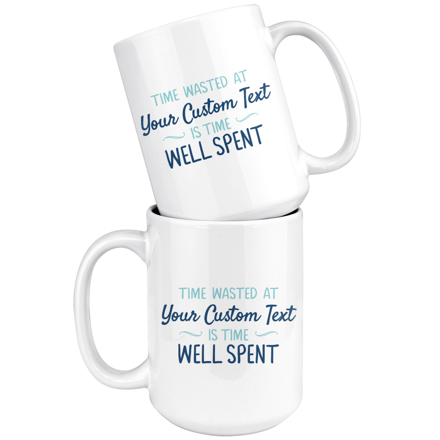 Time Wasted At The Lake Is Time Well Spent Custom Coffee Mug