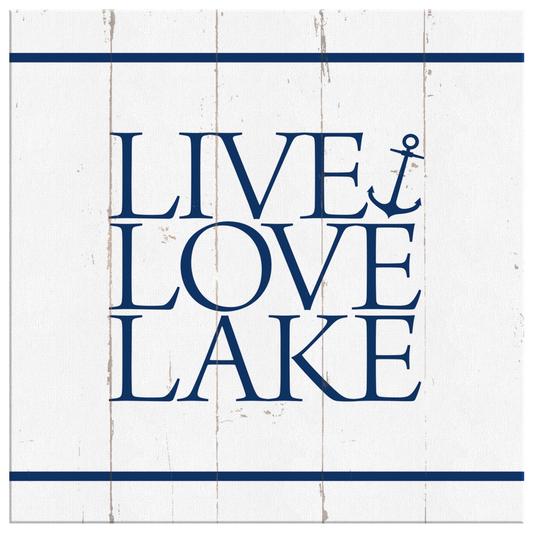 Live Love Lake - Canvas Wall Sign - Lake House Home Decor