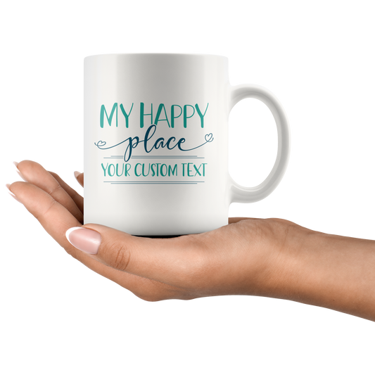 My Happy Place Custom Coffee Mug