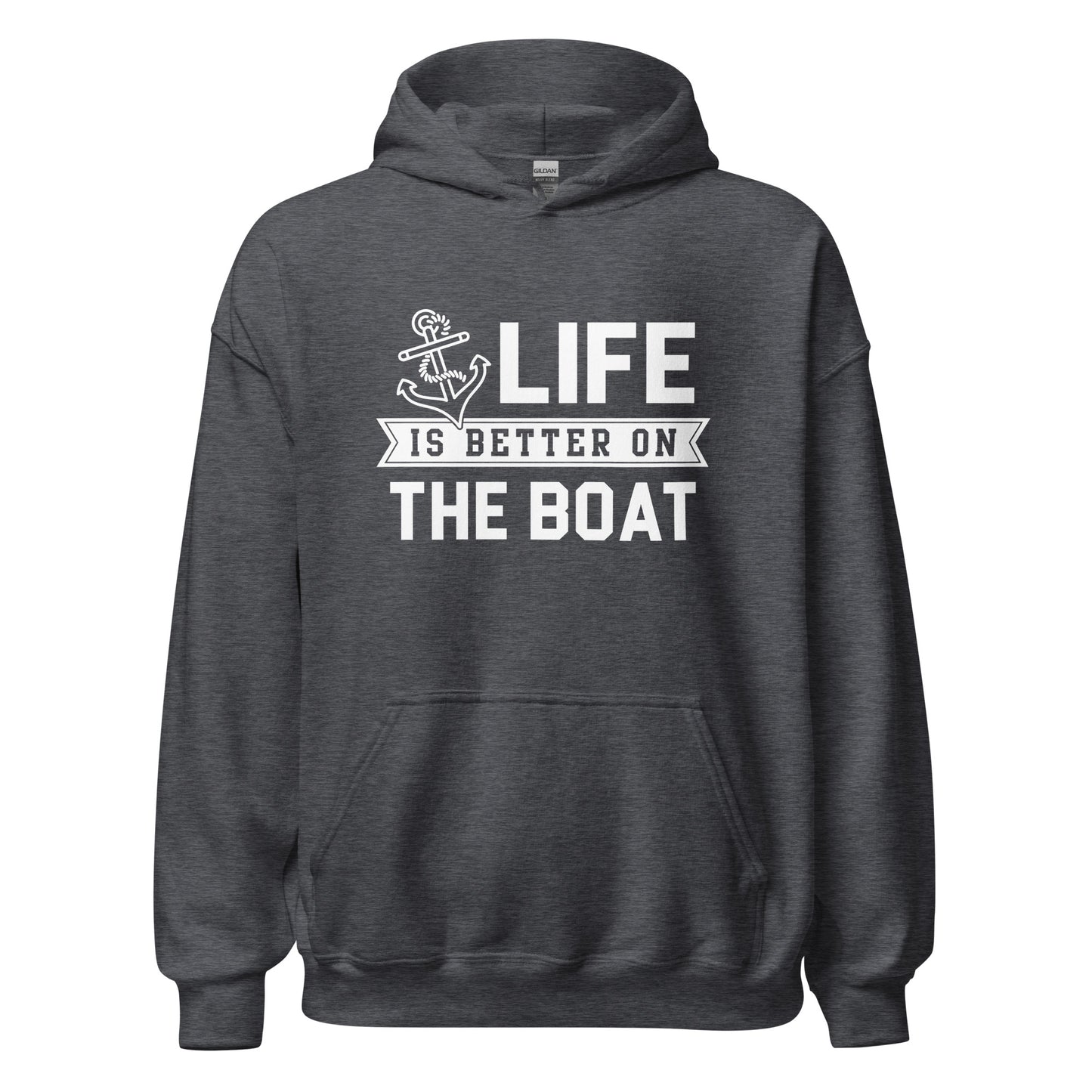 Life is Better on the Boat Unisex Hoodie Sweatshirt