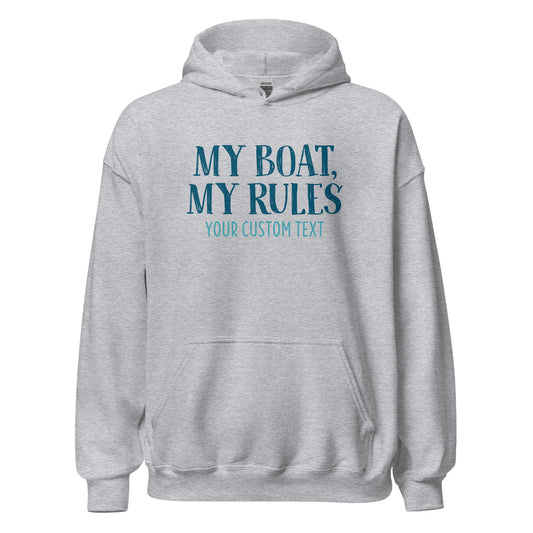 My Boat, My Rules Unisex Hoodie Sweatshirt