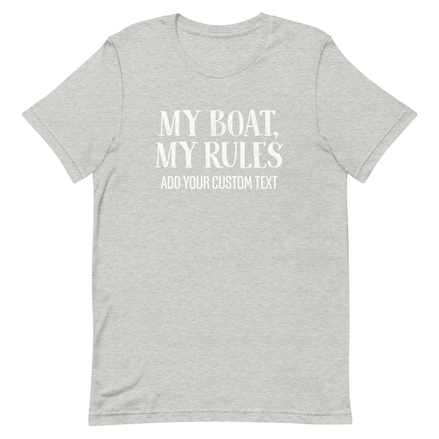 My Boat My Rules T-Shirt - Add a Smith Mountain Lake Captain or Boat Name