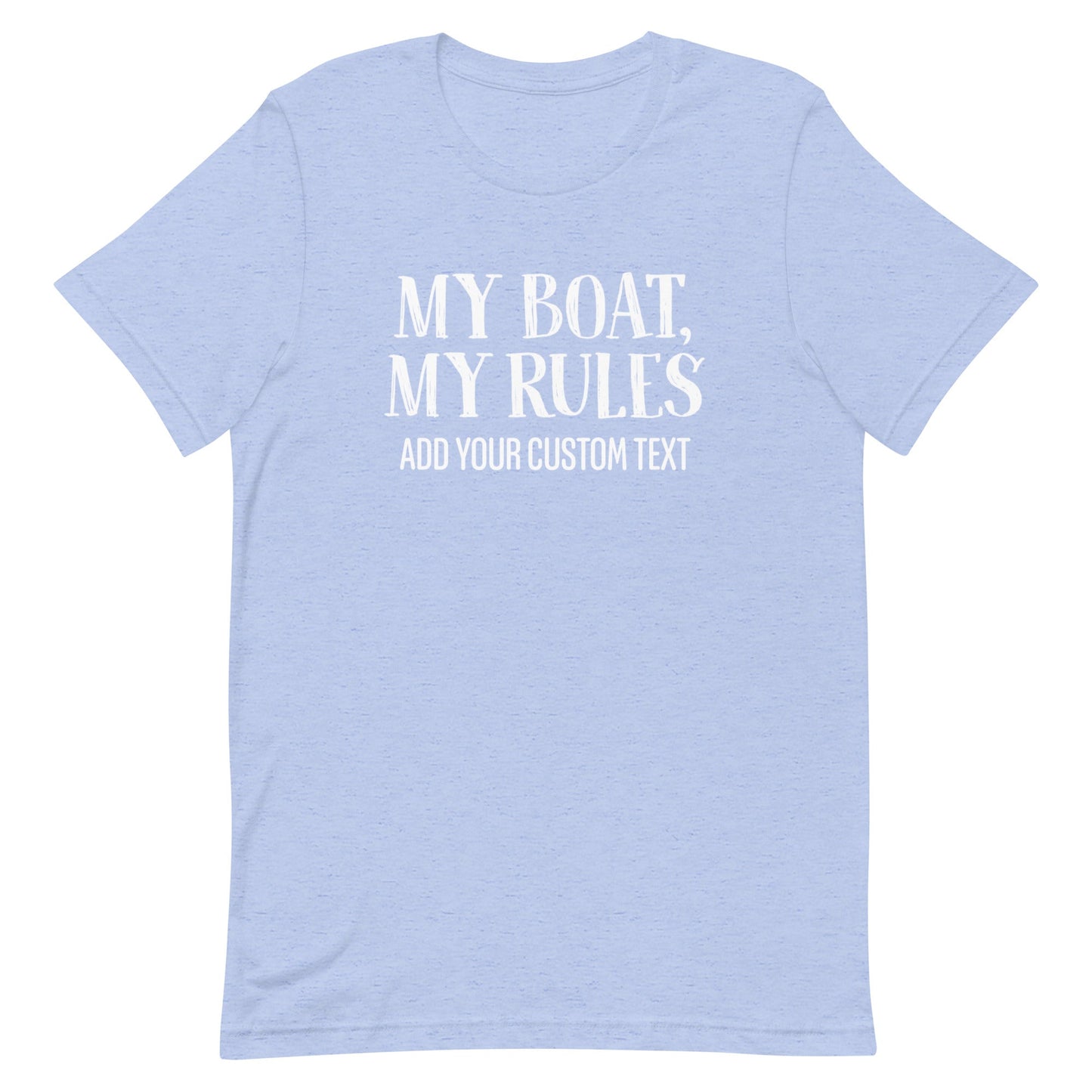 My Boat My Rules T-Shirt - Add a Smith Mountain Lake Captain or Boat Name