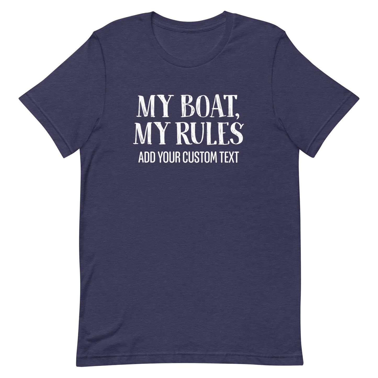 My Boat My Rules T-Shirt - Add a Smith Mountain Lake Captain or Boat Name