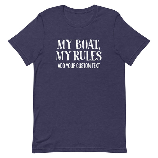 My Boat My Rules T-Shirt - Add a Smith Mountain Lake Captain or Boat Name