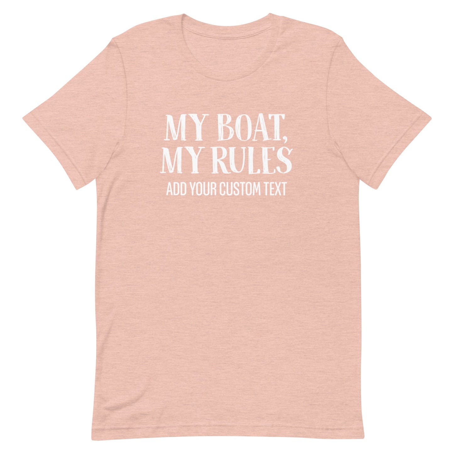 My Boat My Rules T-Shirt - Add a Smith Mountain Lake Captain or Boat Name