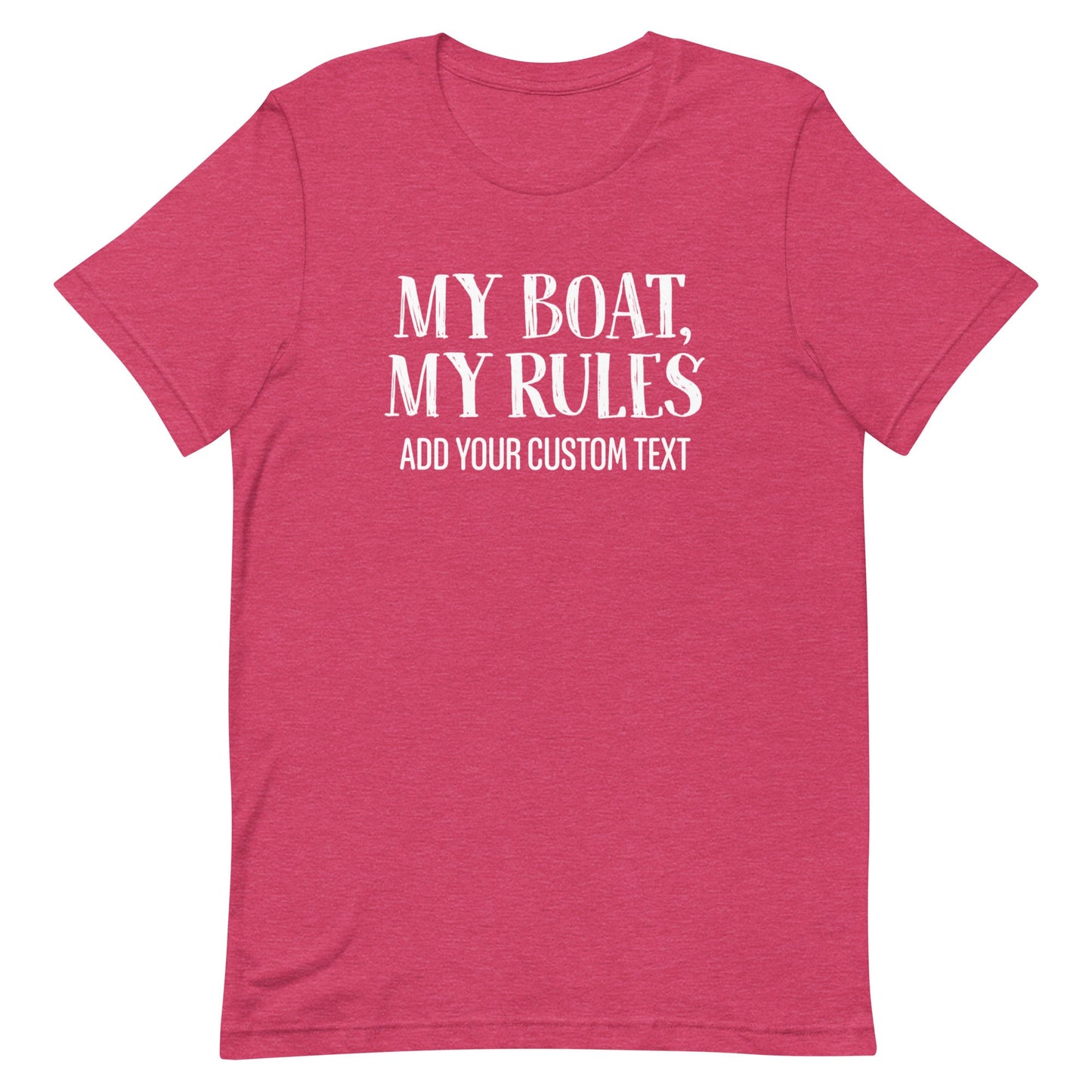 My Boat My Rules T-Shirt - Add a Smith Mountain Lake Captain or Boat Name