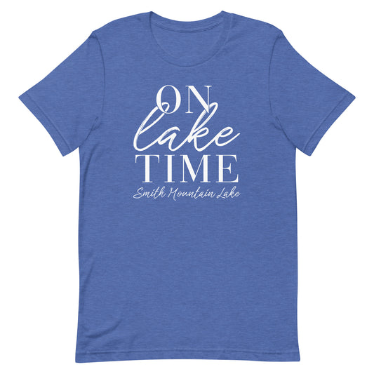 On Lake Time - Smith Mountain Lake, VA Unisex Short Sleeve T-Shirt